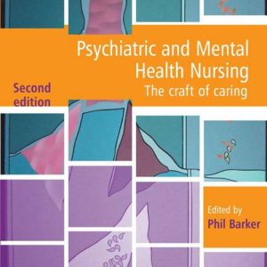 Psychiatric and Mental Health Nursing The craft of caring 2nd Edition