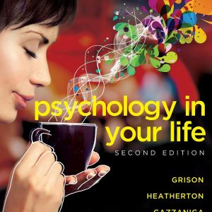 Psychology in Your Life 2nd Edition