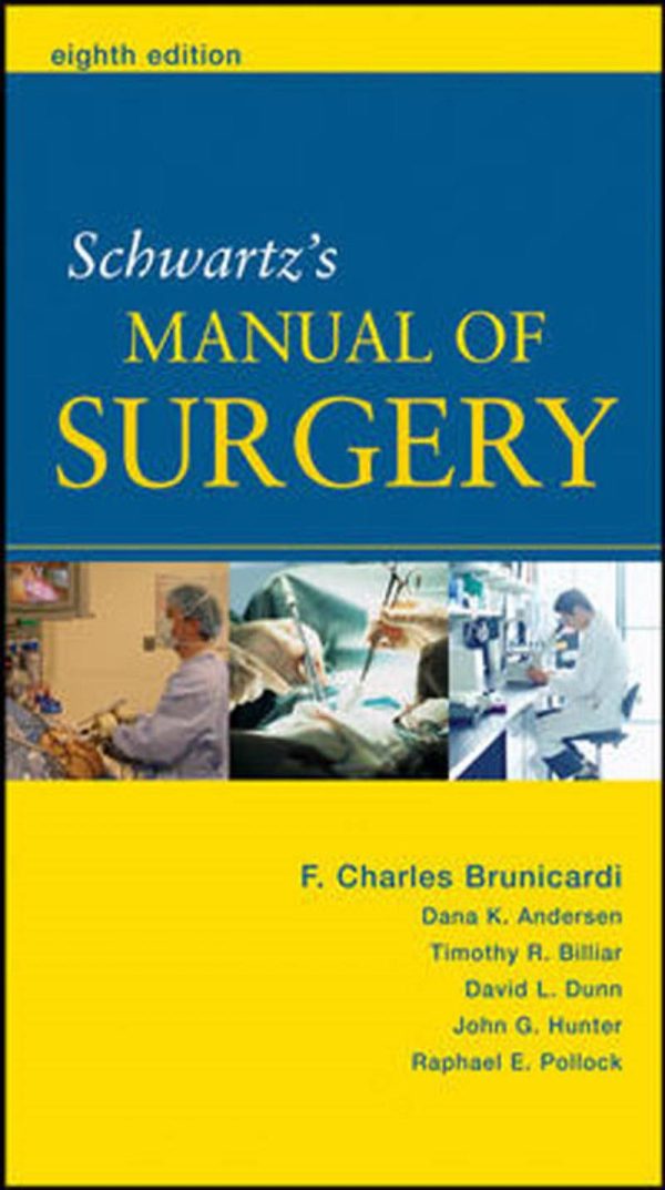 Schwartz's Manual of Surgery 8th Edition by F. Charles Brunicardi