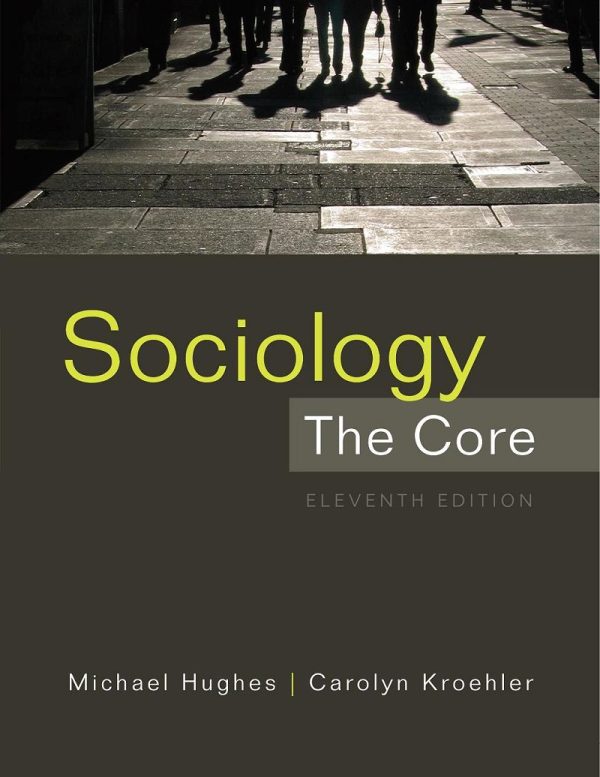 Sociology The Core 11th Edition by Hughes
