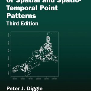 Statistical Analysis of Spatial and Spatio-Temporal Point Patterns 3rd Edition
