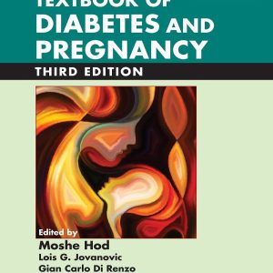 Textbook of Diabetes and Pregnancy 3rd Edition by Moshe Hod