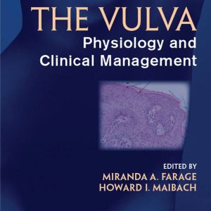 The Vulva Physiology and Clinical Management Second Edition by Miranda A. Farage