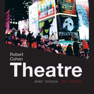 Theatre Brief Version 10th Edition by Robert Cohen