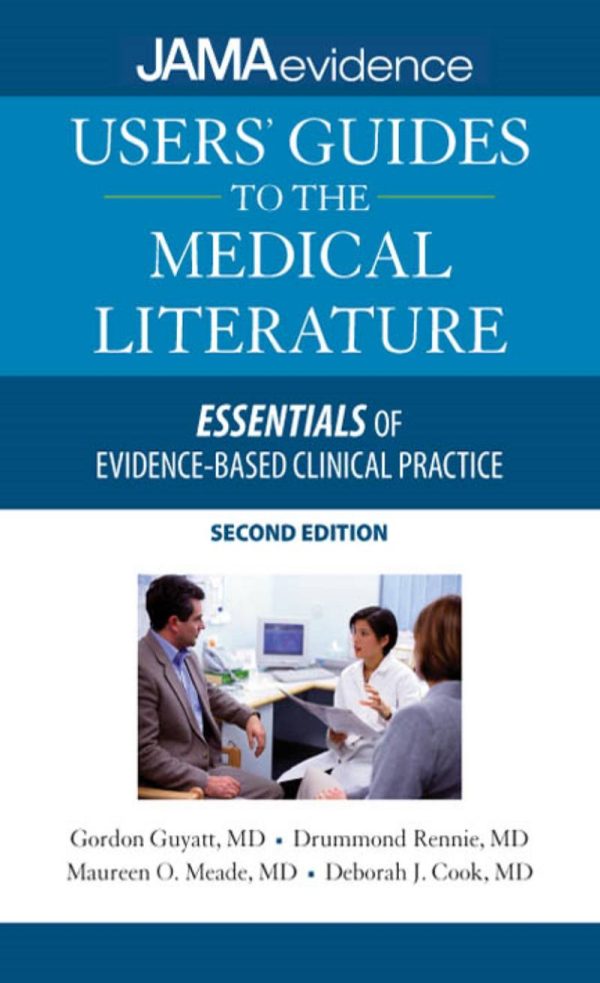 Users' Guides to the Medical Literature 2nd Edition by Gordon Guyatt