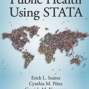 Biostatistics in Public Health Using STATA 1st Edition