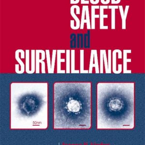 Blood Safety and Surveillance by Jeanne Linden and Celso Bianco