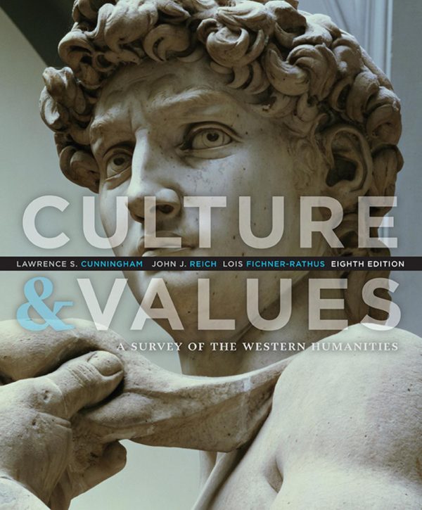 Culture and Values A Survey of the Western Humanities 8th