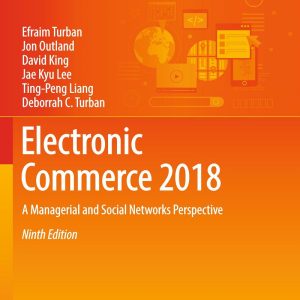 Electronic Commerce 2018 A Managerial and Social Networks Perspective 9th Edition
