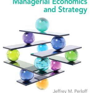 Managerial Economics and Strategy by Perloff Brander