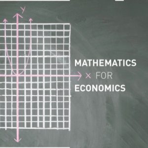 Mathematics for Economics An integrated approach 3rd Edition by Mik Wisniewski