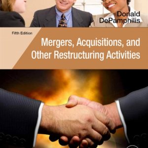 Mergers Acquisitions and Other Restructuring Activities 5th Edition by Donald DePamphilis