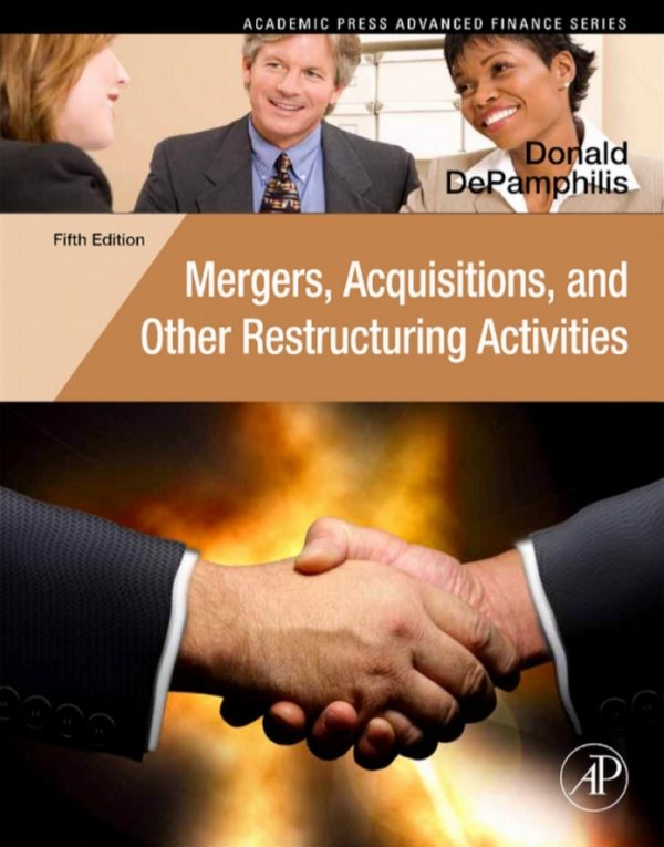 Mergers Acquisitions and Other Restructuring Activities 5th Edition by Donald DePamphilis
