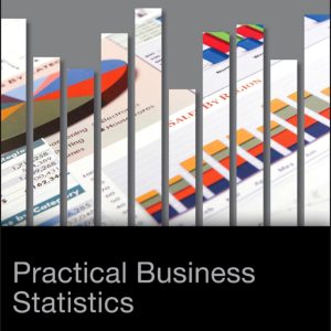 Practical Business Statistics 6th Edition by Andrew Siegel