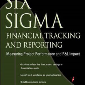 Six Sigma Financial Tracking and Reporting by Michael Bremer