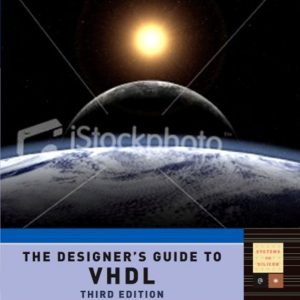 The Designer's Guide to VHDL 3rd Edition by Peter J. Ashenden