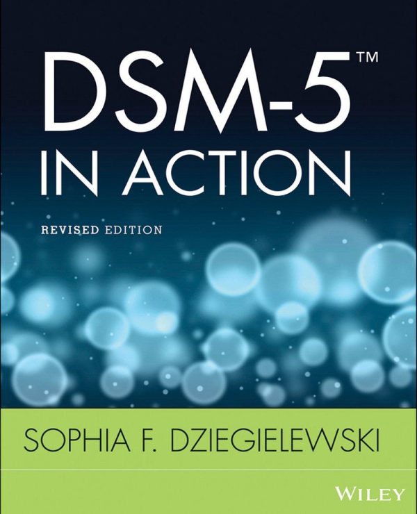 DSM-5 in Action Revised Edition by Sophia F. Dziegielewski
