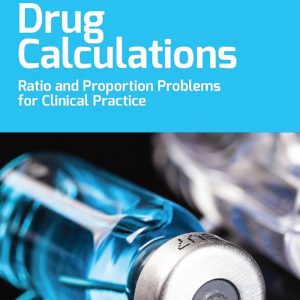 Drug Calculations Ratio and Proportion Problems for Clinical Practice 10th Edition by Meta Brown