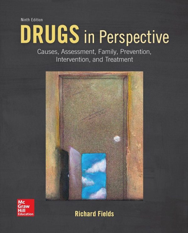 Drugs in Perspective Causes, Assessment, Family, Prevention, Intervention, and Treatment 9th Edition