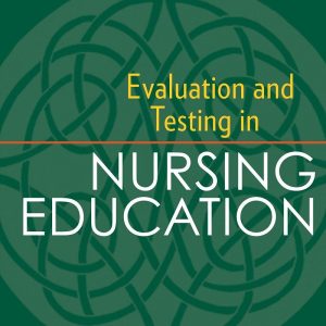 Evaluation and Testing in Nursing Education 4th Edition