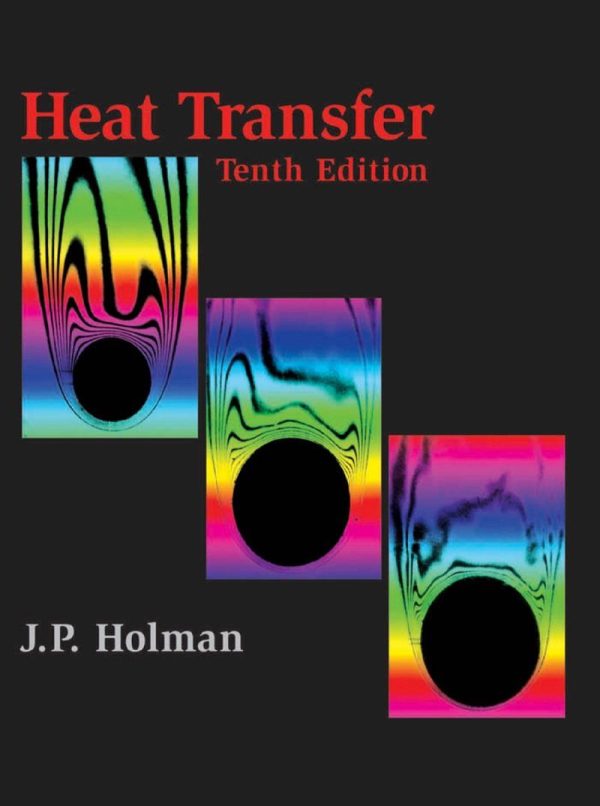 Heat Transfer 10th Edition by J.P. Holman