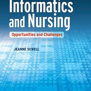 Informatics and Nursing Opportunities and Challenges 5th Edition by Jeanne Sewell