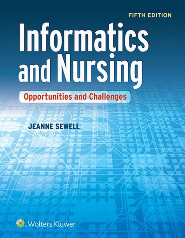 Informatics and Nursing Opportunities and Challenges 5th Edition by Jeanne Sewell