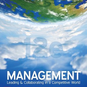 Management Leading & Collaborating in a Competitive World 12th Edition