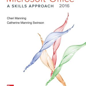 Microsoft Office 2016 A Skills Approach 1st Edition by Cheri Manning