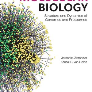 Molecular Biology Structure and Dynamics of Genomes and Proteomes by Jordanka Zlatanova