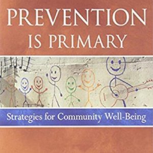 Prevention Is Primary Strategies for Community Well Being