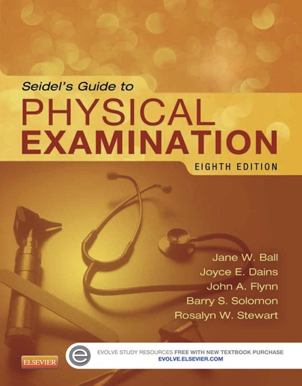 Seidel's Guide to Physical Examination 8th Edition by Jane W. Ball