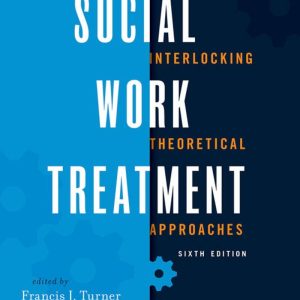 Social Work Treatment Interlocking Theoretical Approaches 6e 6th Edition