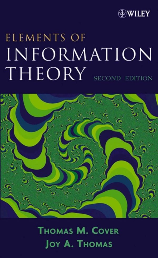 Elements of Information Theory 2nd Edition by Thomas M. Cover