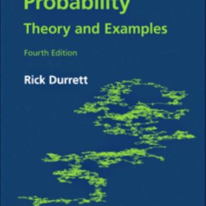 Probability Theory and Examples 4th Edition by Rick Durrett