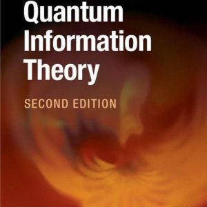 Quantum Information Theory 2nd Edition by Mark M. Wilde