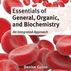 Essentials of General, Organic, and Biochemistry 2nd Edition by Denise Guinn