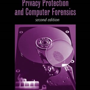 Privacy Protection and Computer Forensics Second Edition 2nd Edition by Michael A. Caloyannides