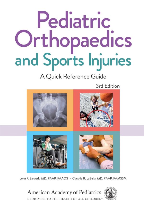Pediatric Orthopaedics and Sports Injuries A Quick Reference Guide by John F. Sarwark MD  FAAP  FAAOS, Cynthia R. LaBella MD  FAAP  FAMSSM
